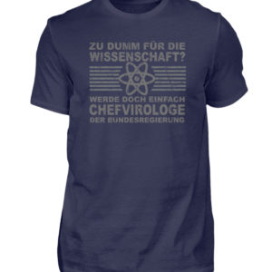 Zu dumm für die Wissenschaft? Werde doch einfach Chefvirologe. Prophezeie einfach - Herren Shirt-198