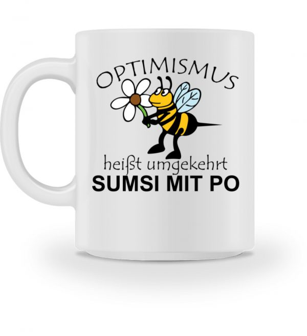 Optimismus heißt umgedreht SUMSI MIT PO. Süße lustige Biene - Tasse-3