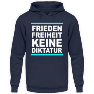 Frieden, Freiheit, keine Diktatur. Design für den Widerstand. Demo - Unisex Kapuzenpullover Hoodie-1698