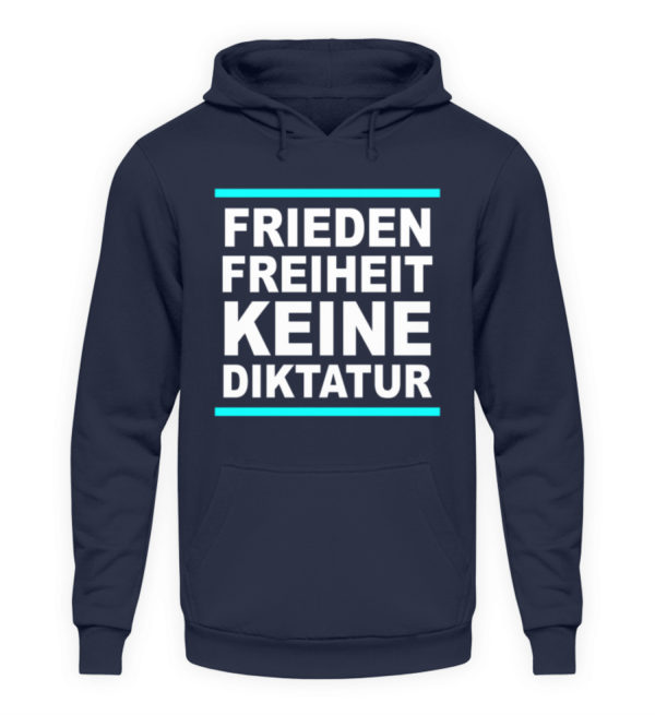 Frieden, Freiheit, keine Diktatur. Design für den Widerstand. Demo - Unisex Kapuzenpullover Hoodie-1698