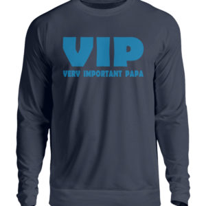 Very Important Papa. Geschenkidee zum Vatertag oder Opatag. VIP - Unisex Pullover-1698