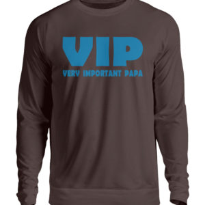 Very Important Papa. Geschenkidee zum Vatertag oder Opatag. VIP - Unisex Pullover-1604