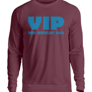 Very Important Papa. Geschenkidee zum Vatertag oder Opatag. VIP - Unisex Pullover-839