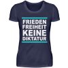 Frieden, Freiheit, keine Diktatur. Design für den Widerstand. Demo - Damen Premiumshirt-198