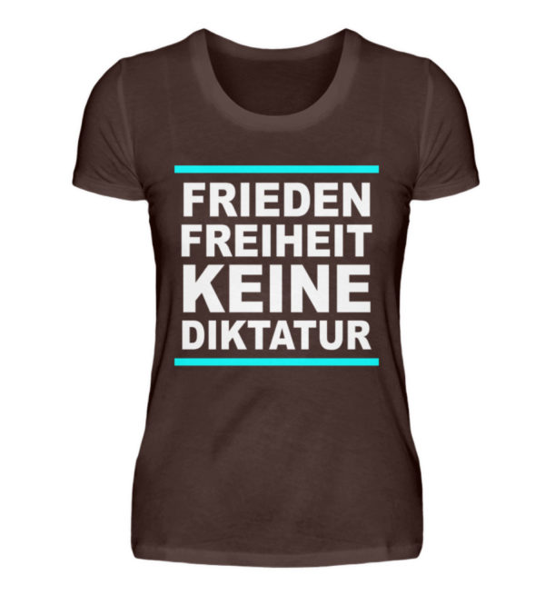 Frieden, Freiheit, keine Diktatur. Design für den Widerstand. Demo - Damen Premiumshirt-1074