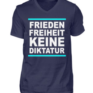 Frieden, Freiheit, keine Diktatur. Design für den Widerstand. Demo - Herren V-Neck Shirt-198