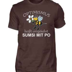 Optimismus heißt umgedreht SUMSI MIT PO. Süße lustige Biene - Herren Shirt-1074