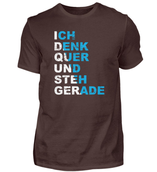 Demonstriere den Widerstand. Ich denk quer und steh gerade. Erhebe Dich. Steh auf. - Herren Shirt-1074