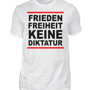 Frieden, Freiheit, keine Diktatur. Design für den Widerstand. Demo - Herren Premiumshirt-3