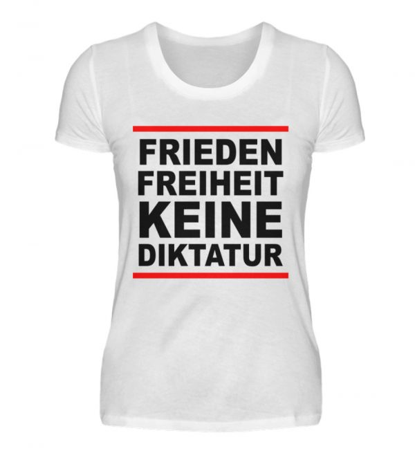 Frieden, Freiheit, keine Diktatur. Design für den Widerstand. Demo - Damen Premiumshirt-3