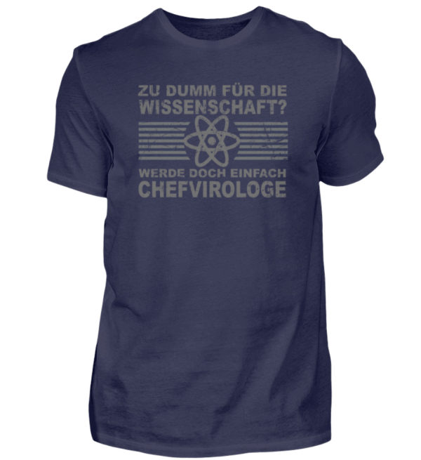 Zu dumm für die Wissenschaft? Werde doch einfach Chefvirologe. Prophezeie einfach - Herren Shirt-198