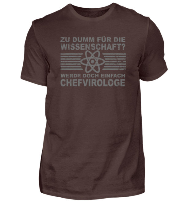 Zu dumm für die Wissenschaft? Werde doch einfach Chefvirologe. Prophezeie einfach - Herren Shirt-1074