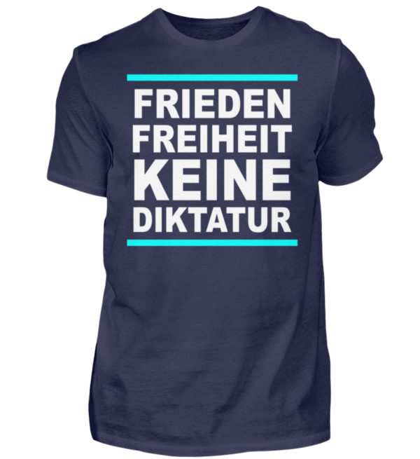 Frieden, Freiheit, keine Diktatur. Design für den Widerstand. Demo - Herren Shirt-198