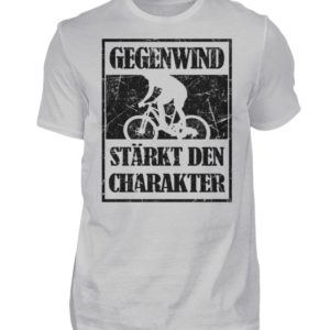 Gegenwind stärkt den Charakter. Geschenkidee für Radfahrer, Biker, Mountainbiker. Grunge - Herren Shirt-1157