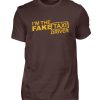 Funny I-m The Fake Taxi Driver Gift Geschenk Geschenkidee - Herren Shirt-1074