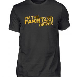 Funny I-m The Fake Taxi Driver Gift Geschenk Geschenkidee - Herren Shirt-16