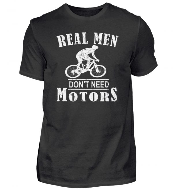 Cooles Shirt für Fahrradfahrer, die keinen Motor brauchen weil sie echte Männer sind - Herren Shirt-16