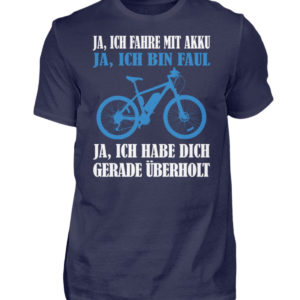 Geschenkidee für Pedalec-Fahrer, Fahrrad fahrer und Akku Rad Fahrer. Ich fahre mit Akku - Herren Shirt-198