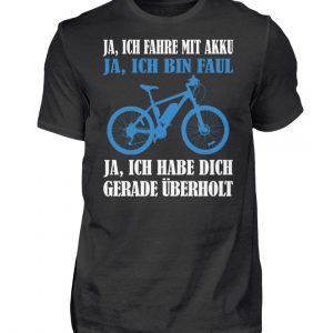 Geschenkidee für Pedalec-Fahrer, Fahrrad fahrer und Akku Rad Fahrer. Ich fahre mit Akku - Herren Shirt-16