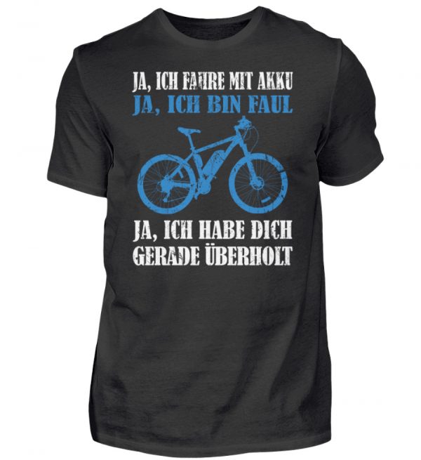 Geschenkidee für Pedalec-Fahrer, Fahrrad fahrer und Akku Rad Fahrer. Ich fahre mit Akku - Herren Shirt-16
