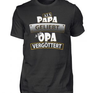 Als Vater geliebt, als Opa vergöttert. Die tolle Geschenkidee für die Papas der Papas - Herren Shirt-16