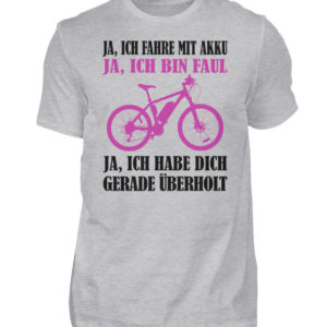 Geschenkidee für Pedalec-Fahrer, Fahrrad fahrer und Akku Rad Fahrer. Ich fahre mit Akku - Herren Shirt-17