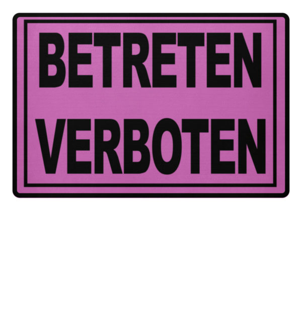 Betreten Verboten Fußmatte. Warnschuld-Optik in knalligen Farben - Fußmatte-5759