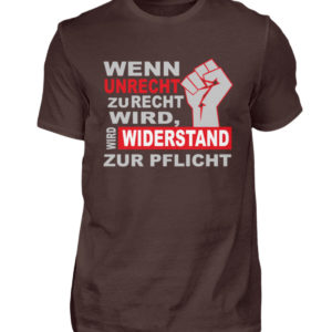 Wenn Unrecht zu Recht wird, wird Widerstand zur PFLICHT. Steh auf und kämpfe mit uns - Herren Shirt-1074