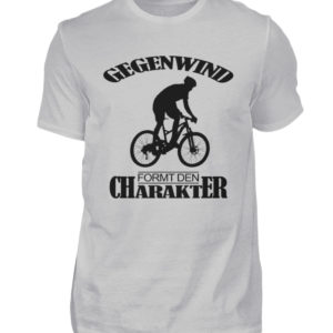 Gegenwind formt den Charakter. Geschenkidee für Radfahrer, Biker, Mountainbiker - Herren Shirt-1157