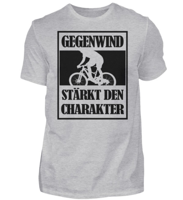 Gegenwind stärkt den Charakter. Geschenkidee für Radfahrer, Biker, Mountainbiker - Herren Shirt-17