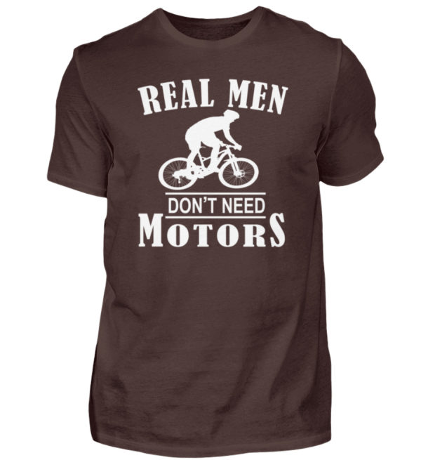 Cooles Shirt für Fahrradfahrer, die keinen Motor brauchen weil sie echte Männer sind - Herren Shirt-1074