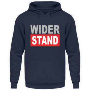 Widerstand. Das Shirtdesign für den aktiven Widerstand gegen Grundrechtseinschränkungen - Unisex Kapuzenpullover Hoodie-1698