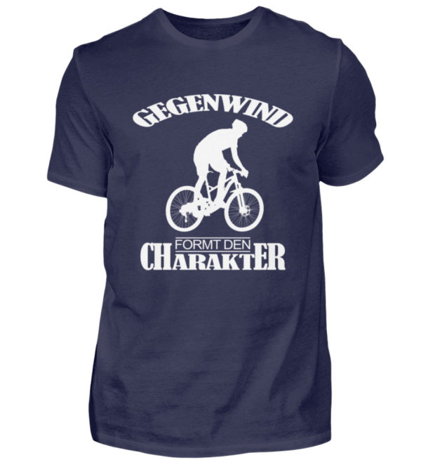 Gegenwind formt den Charakter. Geschenkidee für Radfahrer, Biker, Mountainbiker - Herren Shirt-198