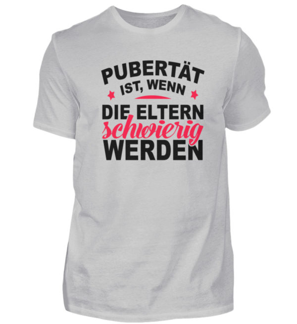 Lustiges Spruch T-Shirt | Pubert?t ist, wenn die Eltern schwierig werden | Design Shirt - Herren Shirt-1157