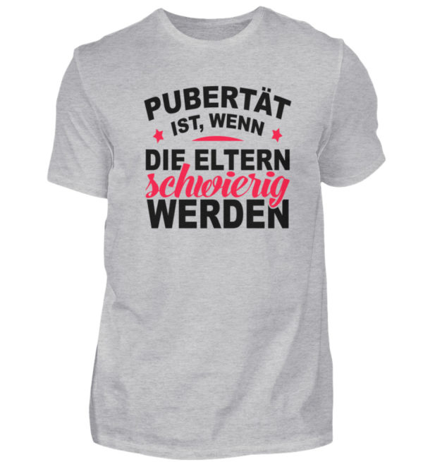 Lustiges Spruch T-Shirt | Pubert?t ist, wenn die Eltern schwierig werden | Design Shirt - Herren Shirt-17