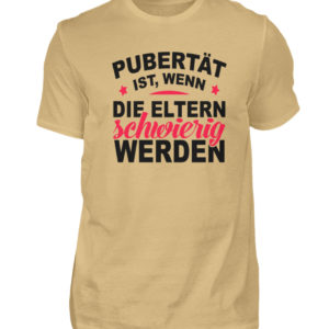 Lustiges Spruch T-Shirt | Pubert?t ist, wenn die Eltern schwierig werden | Design Shirt - Herren Shirt-224