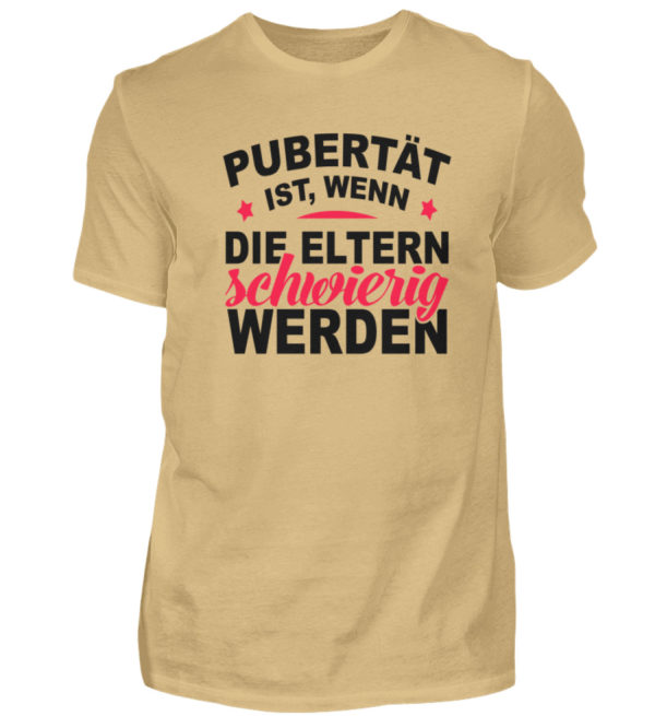 Lustiges Spruch T-Shirt | Pubert?t ist, wenn die Eltern schwierig werden | Design Shirt - Herren Shirt-224