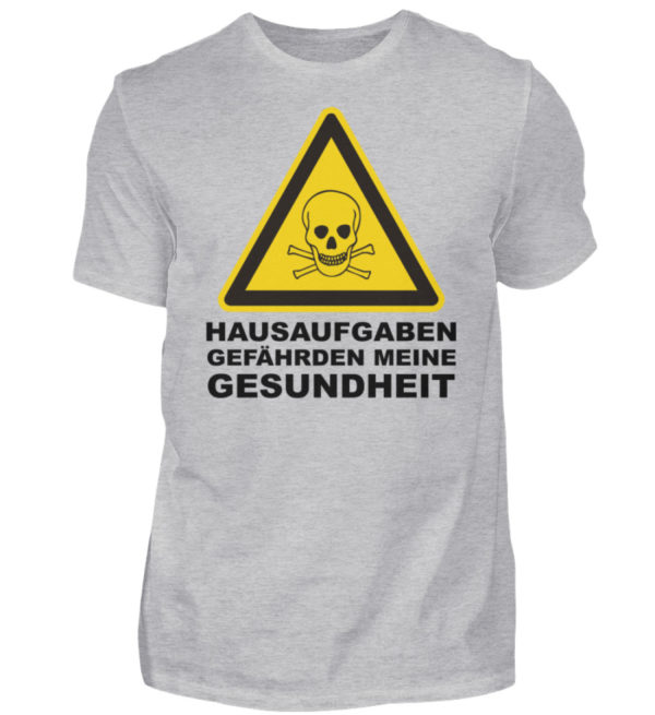 Lustiges Schul Tshirt. Hausaufgaben gefährden meine Gesundheit. - Herren Shirt-17