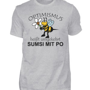 Optimismus heißt umgedreht SUMSI MIT PO. Süße lustige Biene - Herren Shirt-17