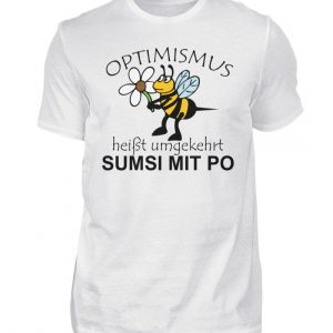 Optimismus heißt umgedreht SUMSI MIT PO. Süße lustige Biene - Herren Shirt-3