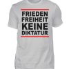 Frieden, Freiheit, keine Diktatur. Design für den Widerstand. Demo - Herren Shirt-1157