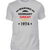 Making Germany Great since 1974. Geschenkidee zum Geburtstag - Herren Shirt-1157