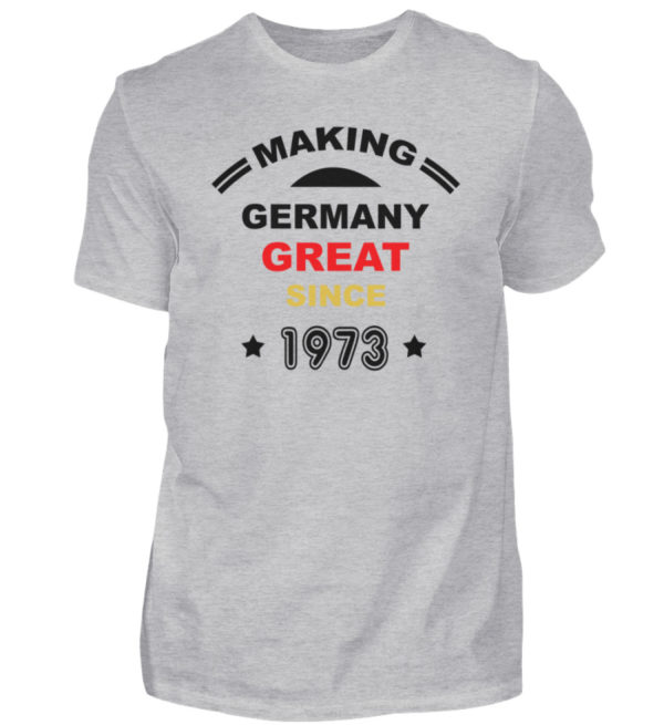 Making Germany Great since 1973. Geschenkidee zum Geburtstag - Herren Shirt-17