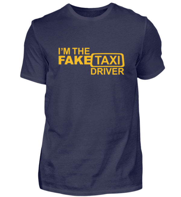 Funny I-m The Fake Taxi Driver Gift Geschenk Geschenkidee - Herren Shirt-198