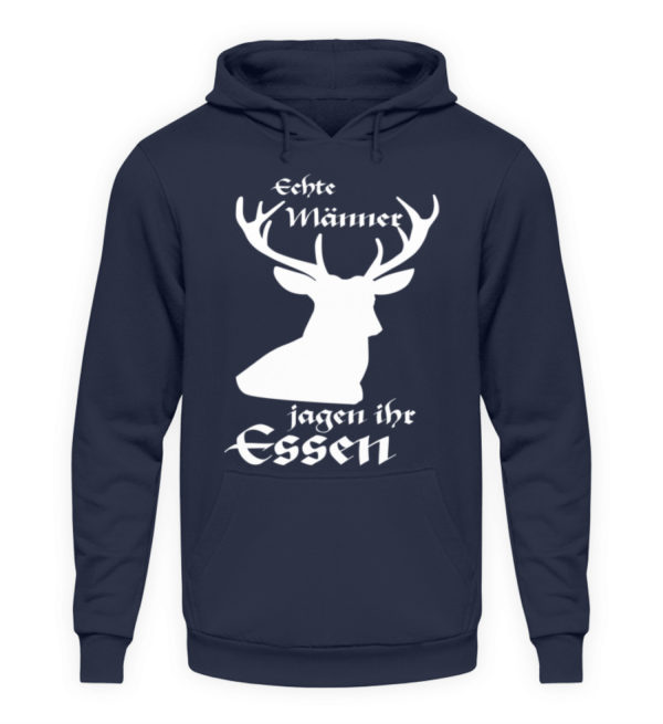 Echte Männer jagen ihr Essen. Homage an den Jäger und echten Mann - Unisex Kapuzenpullover Hoodie-1698