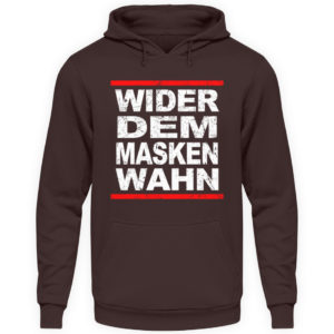 Wider dem Maskenwahn. Widerstands Shirt. Widersetze Dich. Steh auf und leiste Widerstand - Unisex Kapuzenpullover Hoodie-1604