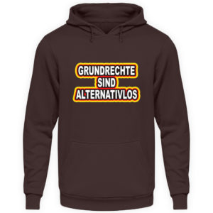 Grundrechte sind alternativlos. Sage es weiter und steh für unsere Grundrechte auf. - Unisex Kapuzenpullover Hoodie-1604