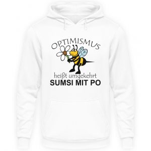 Optimismus heißt umgedreht SUMSI MIT PO. Süße lustige Biene - Unisex Kapuzenpullover Hoodie-1478