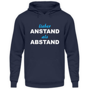 Demonstriere den Widerstand. Anstand statt Abstand. Erhebe Dich. Steh auf. Widersetze Dich - Unisex Kapuzenpullover Hoodie-1698