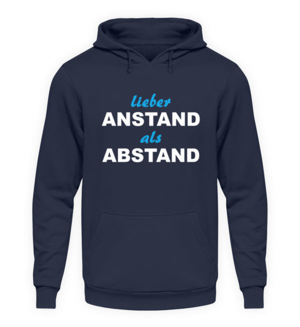 Demonstriere den Widerstand. Anstand statt Abstand. Erhebe Dich. Steh auf. Widersetze Dich - Unisex Kapuzenpullover Hoodie-1698